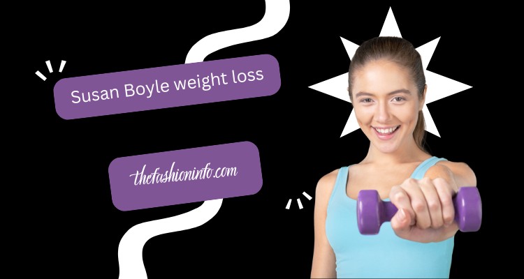 Susan Boyle weight loss