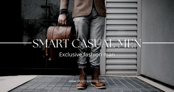 Smart Casual Men: 5 Outfit Ideas, Styling Tips & FAQs