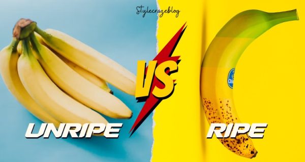 Ripe vs Unripe Banana: Nutrition, Benefits & Which Is Better